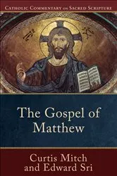 Book cover of The Gospel of Matthew (Catholic Commentary on Sacred Scripture) by Curtis Mitch
