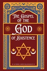 Book cover of The Gospel of the God of Existence by Althemus Joseph Delahoussaye III