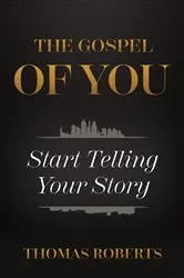 Book cover of The Gospel Of You by Thomas Roberts