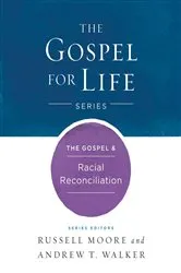 Book cover of The Gospel & Racial Reconciliation by Russell D. Moore