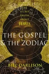 Book cover of The Gospel & the Zodiac by Bill Darlison