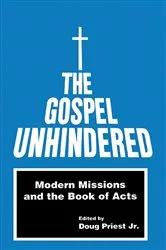 Book cover of The Gospel Unhindered by Priest, Doug, Jr.