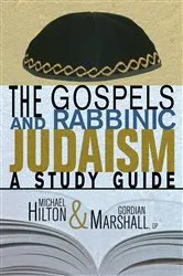 Book cover of The Gospels and Rabbinic Judaism by Michael Hilton