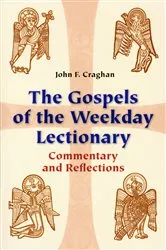 Book cover of The Gospels of the Weekday Lectionary by John F. Craghan