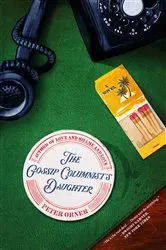 Book cover of The Gossip Columnist's Daughter by Peter Orner