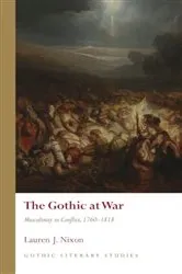 Book cover of The Gothic at War by Lauren J. Nixon