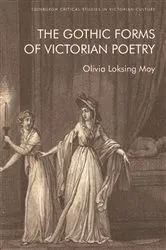 Book cover of The Gothic Forms of Victorian Poetry by Olivia Loksing Moy