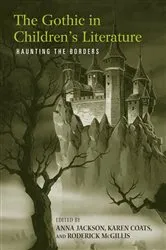 Book cover of The Gothic in Children's Literature by Anna Jackson