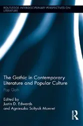 Book cover of The Gothic in Contemporary Literature and Popular Culture by Justin Edwards