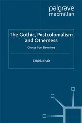 Book cover of The Gothic, Postcolonialism and Otherness by T. Khair