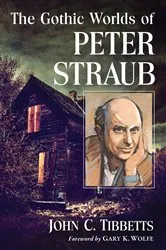 Book cover of The Gothic Worlds of Peter Straub by John C. Tibbetts