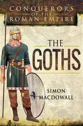 Book cover of The Goths by Simon MacDowall