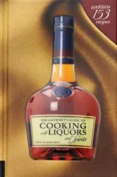 Book cover of The Gourmet's Guide to Cooking with Liquors and Spirits by Dwayne Ridgaway