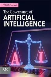 Book cover of The Governance of Artificial Intelligence by Tshilidzi Marwala Ph.D.