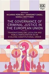 Book cover of The Governance of Criminal Justice in the European Union by Ricardo Pereira