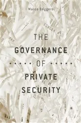 Book cover of The Governance of Private Security by Unknown