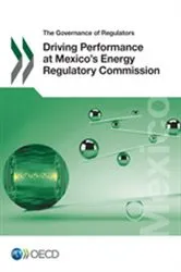 Book cover of The Governance of Regulators Driving Performance at Mexico's Energy Regulatory Commission by OECD Publishing