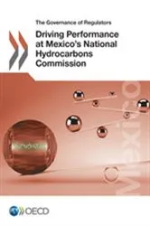 Book cover of The Governance of Regulators Driving Performance at Mexico's National Hydrocarbons Commission by OECD Publishing