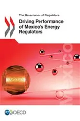 Book cover of The Governance of Regulators Driving Performance of Mexico's Energy Regulators by OECD Publishing