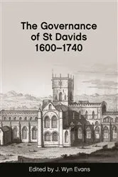 Book cover of The Governance of St Davids 1600-1740 by J. Wyn Evans