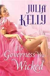 Book cover of The Governess Was Wicked by Julia Kelly