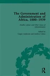 Book cover of The Government and Administration of Africa, 1880-1939 Vol 5 by Casper Anderson