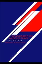 Book cover of The Government and Politics of France (5th ed.) by Andrew Knapp