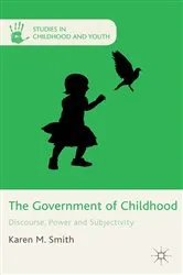 Book cover of The Government of Childhood by K. Smith