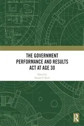 Book cover of The Government Performance and Results Act at Age 30 by Donald F. Kettl