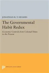 Book cover of The Governmental Habit Redux by Jonathan R.T. Hughes