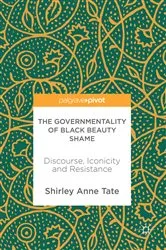 Book cover of The Governmentality of Black Beauty Shame by Shirley Anne Tate