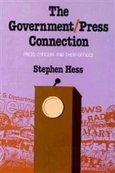 Book cover of The Government/Press Connection by Stephen Hess