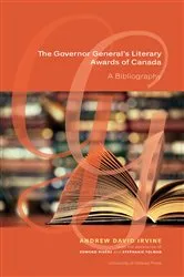 Book cover of The Governor General’s Literary Awards of Canada by Andrew David Irvine