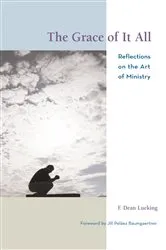 Book cover of The Grace of It All by F. Dean Lueking