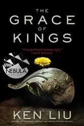 Book cover of The Grace of Kings by Ken Liu