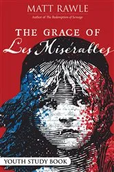 Book cover of The Grace of Les Miserables Youth Study Book by Unknown