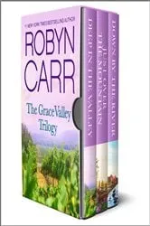 Book cover of The Grace Valley Trilogy by Robyn Carr