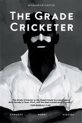 Book cover of The Grade Cricketer by Dave Edwards