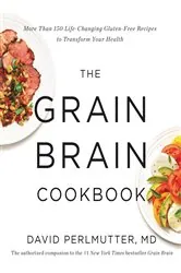 Book cover of The Grain Brain Cookbook by David Perlmutter