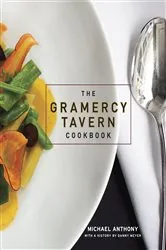 Book cover of The Gramercy Tavern Cookbook by Michael Anthony