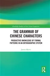 Book cover of The Grammar of Chinese Characters by James Myers