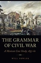 Book cover of The Grammar of Civil War by Will Fowler