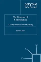 Book cover of The Grammar of Consciousness by E. Moss