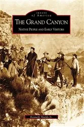 Book cover of The Grand Canyon: Native People and Early Visitors by Kenneth Shields Jr.