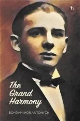Book cover of The Grand Harmony by Bohdan Ihor Antonych