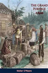 Book cover of The Grand Portage by Walter O'Meara