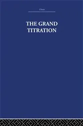Book cover of The Grand Titration by Joseph Needham