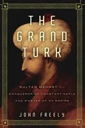 Book cover of The Grand Turk by John Freely