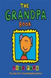 Book cover of The Grandpa Book by Todd Parr