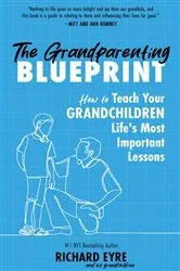 Book cover of The Grandparenting Blueprint by Richard Eyre
